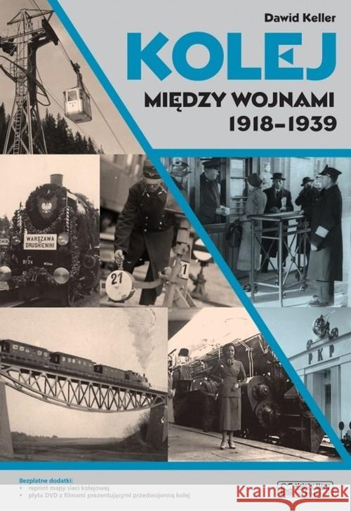 Kolej między wojnami 1918-1939 Keller Dawid 9788377293362 Księży Młyn - książka