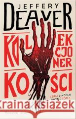 Kolekcjoner Kości Jeffery Deaver 9788383523132 Prószyński i S-ka - książka