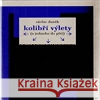 Kolibří výlety Václav Daněk 9788073041106 Akropolis - książka