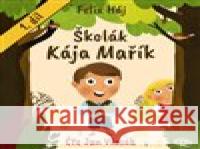 Školák Kája Mařík 1 Felix Háj 9788053004077 Kanopa - książka