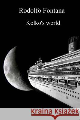 Kolko's world Travaglini, Angela 9781544763323 Createspace Independent Publishing Platform - książka