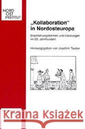 Kollaboration' in Nordosteuropa: Erscheinungsformen Und Deutungen Im 20. Jahrhundert Tauber, Joachim 9783447053679 Harrassowitz - książka