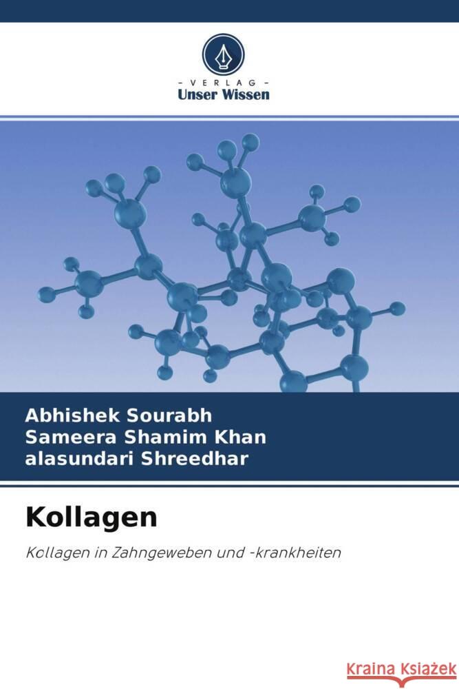 Kollagen Sourabh, Abhishek, Khan, Sameera Shamim, Shreedhar, alasundari 9786204579528 Verlag Unser Wissen - książka