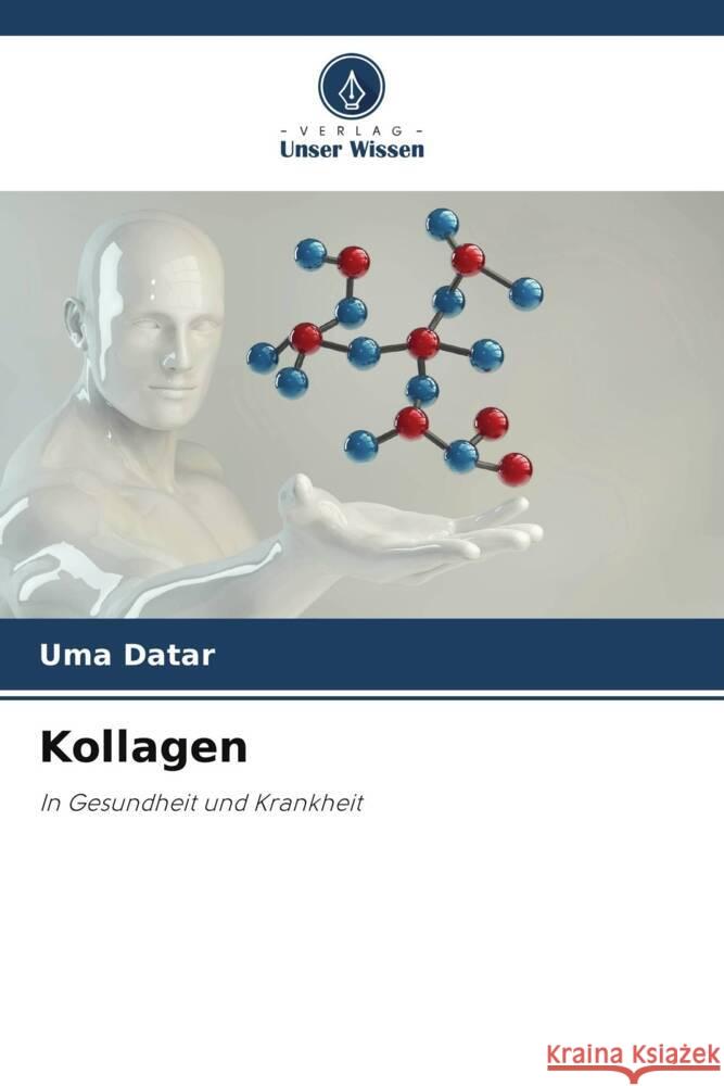 Kollagen Datar, Uma 9786204902210 Verlag Unser Wissen - książka