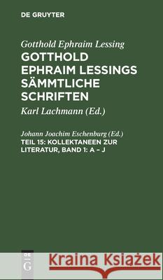 Kollektaneen zur Literatur, Band 1: A - J Johann Joachim Eschenburg, No Contributor 9783112394274 De Gruyter - książka