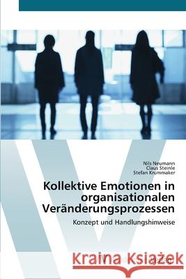 Kollektive Emotionen in organisationalen Veränderungsprozessen Neumann, Nils 9783639401264 AV Akademikerverlag - książka