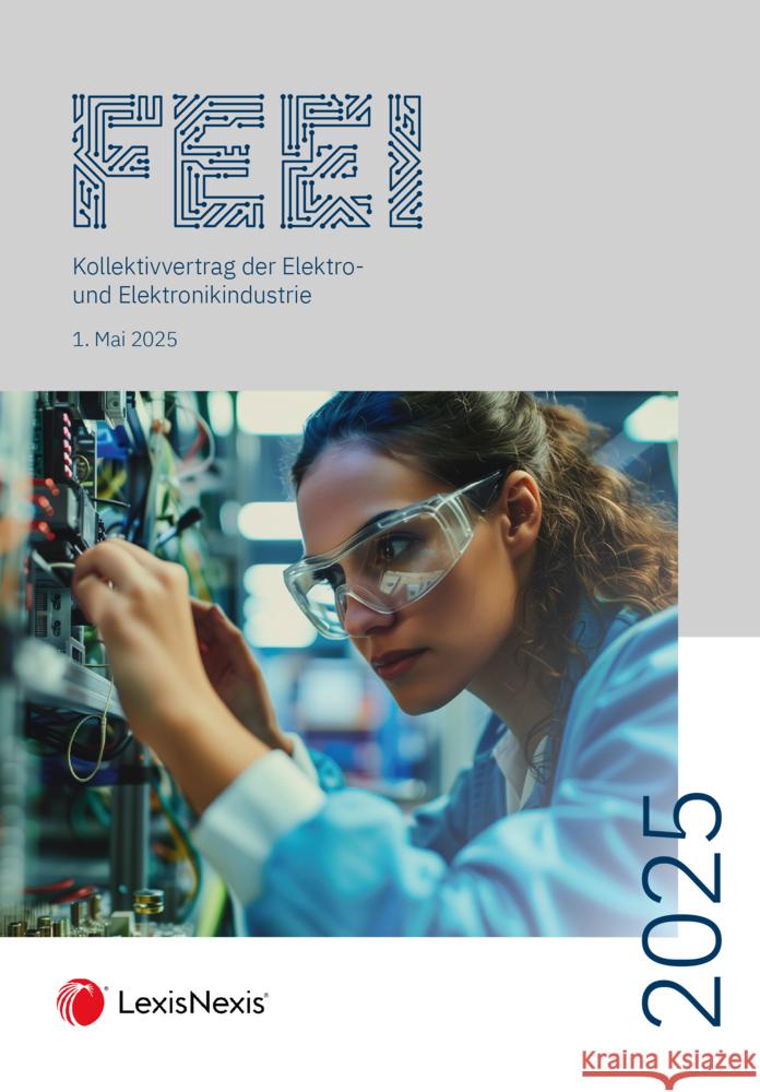 Kollektivvertrag der Elektro- und Elektronikindustrie 2025 Gruber, Bernhard W. 9783700790563 LexisNexis Österreich - książka