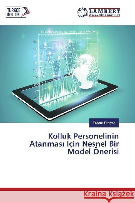 Kolluk Personelinin Atanmas çin Nesnel Bir Model Önerisi Erciyes, Erdem 9786202010641 LAP Lambert Academic Publishing - książka