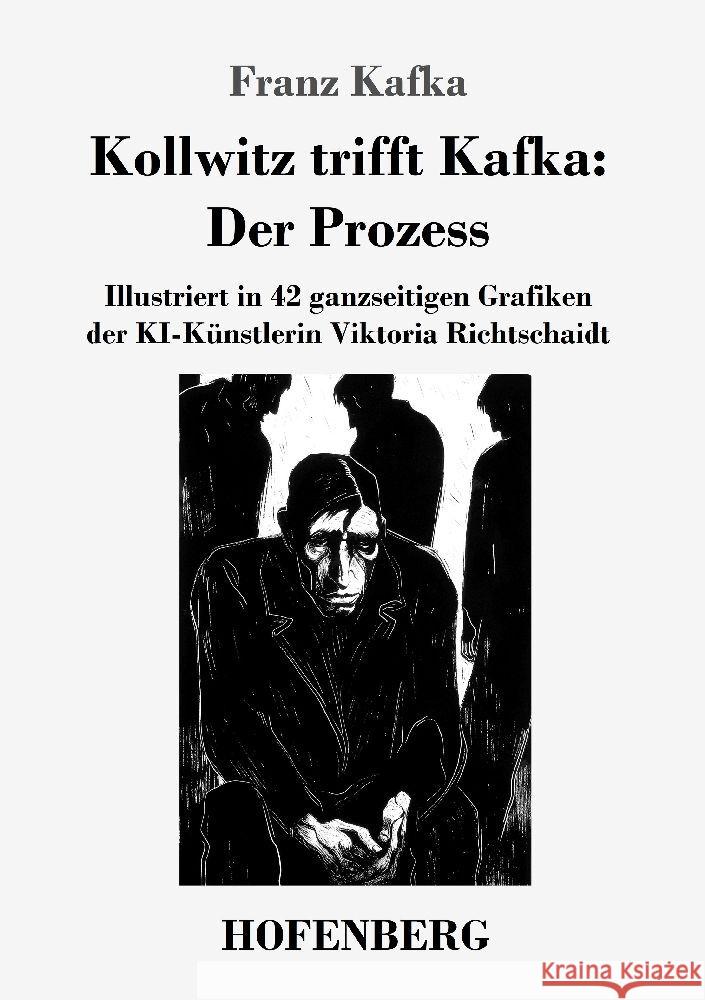 Kollwitz trifft Kafka: Der Prozess Kafka, Franz 9783743748033 Hofenberg - książka