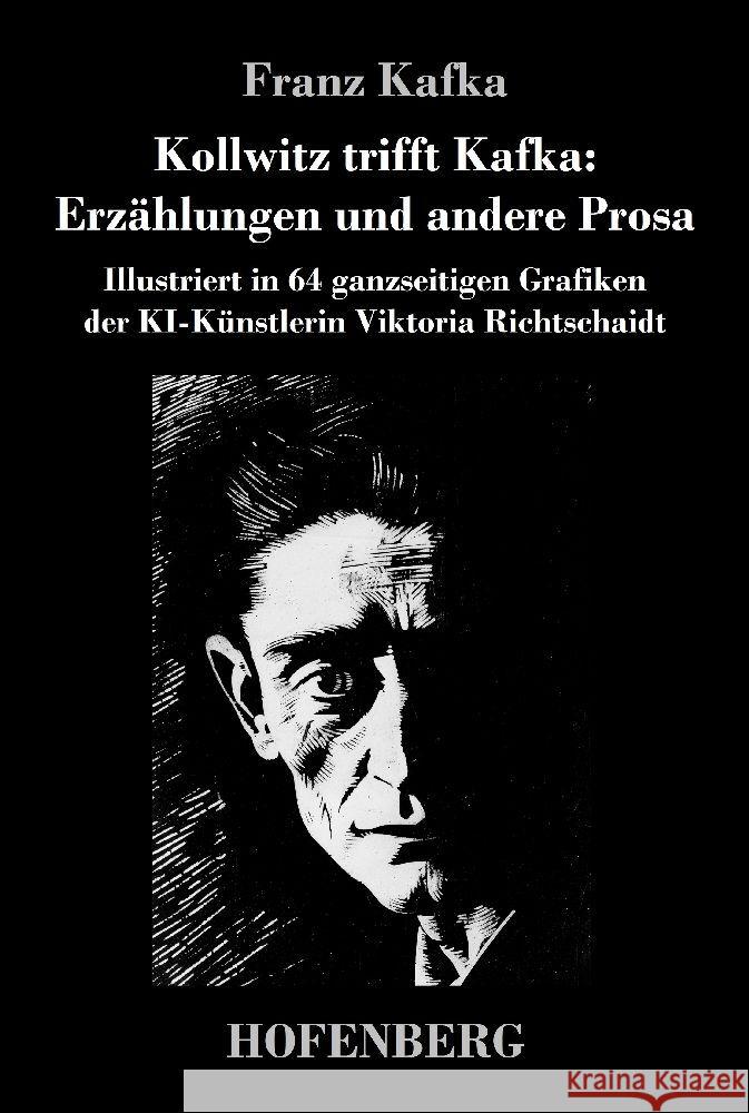 Kollwitz trifft Kafka: Erzählungen und andere Prosa Kafka, Franz 9783743748057 Hofenberg - książka