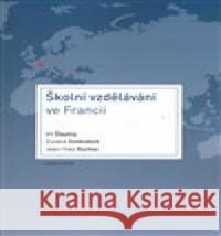 Školní vzdělávání ve Francii Vít Šťastný 9788024636375 Karolinum - książka