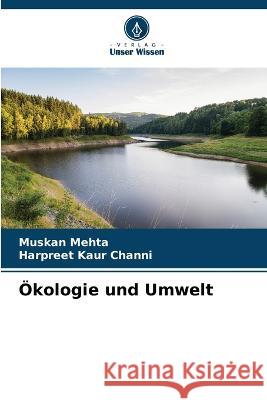 Ökologie und Umwelt Muskan Mehta, Harpreet Kaur Channi 9786205378502 Verlag Unser Wissen - książka