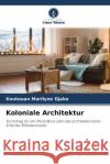Koloniale Architektur Djako, Koutouan Marilyne 9786204432601 Verlag Unser Wissen