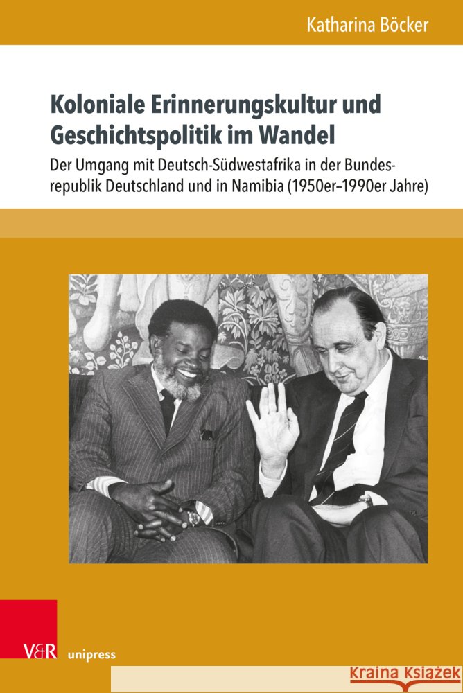 Koloniale Erinnerungskultur Und Geschichtspolitik Im Wandel: Der Umgang Mit Deutsch-Sudwestafrika in Der Bundesrepublik Deutschland Und in Namibia (19 Katharina Bocker 9783847118138 V&R Unipress - książka