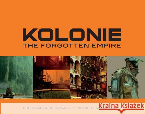 Kolonie: The Forgotten Empire  9781933492506 Design Studio Press - książka