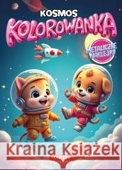 Kolorowanka. Kosmos z naklejkami metalicznymi Maciej Ratajczyk 9788368520330 Martel - książka