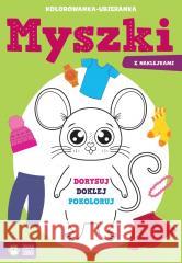 Kolorowanka-ubieranka. Myszki Sylwia Czarnecka 9788382998474 Zielona Sowa - książka