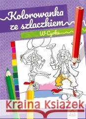 Kolorowanka ze szlaczkiem. W cyrku Natalia Logvanova 9788366164796 Wydawnictwo Pryzmat - książka