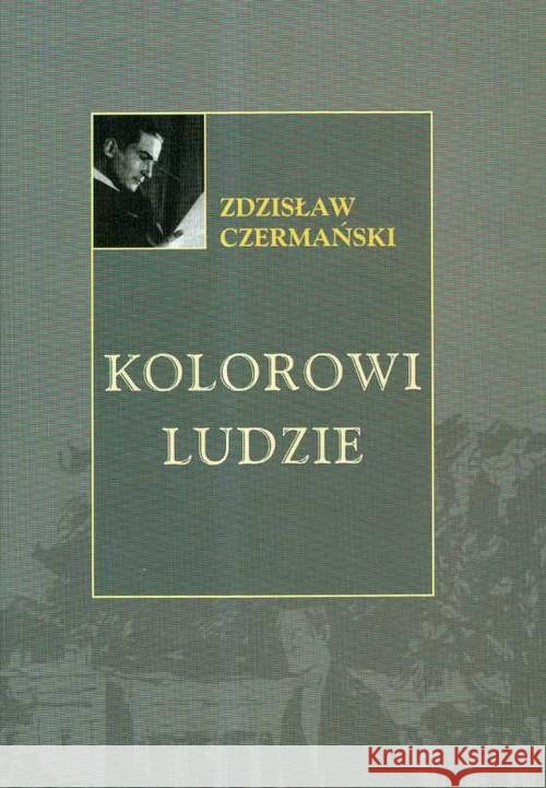 Kolorowi ludzie TW Czermański Zdzisław 9788375650280 LTW - książka