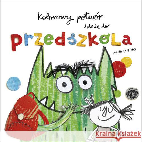 Kolorowy potwór idzie do przedszkola Llenas Anna 9788366577466 Mamania - książka