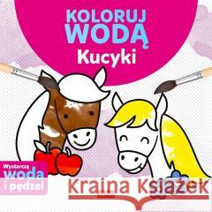 Koloruj wodą. Kucyki Justyna Tkocz 9788381727952 Dragon - książka