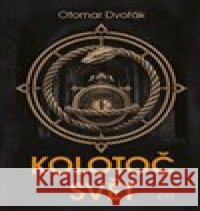 Kolotoč Svět Otomar Dvořák 9788074755293 Čas - książka
