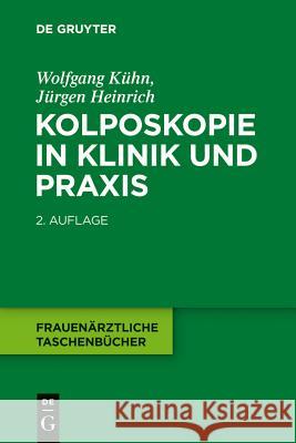 Kolposkopie in Klinik Und Praxis Kuhn, Wolfgang 9783110314366 De Gruyter - książka