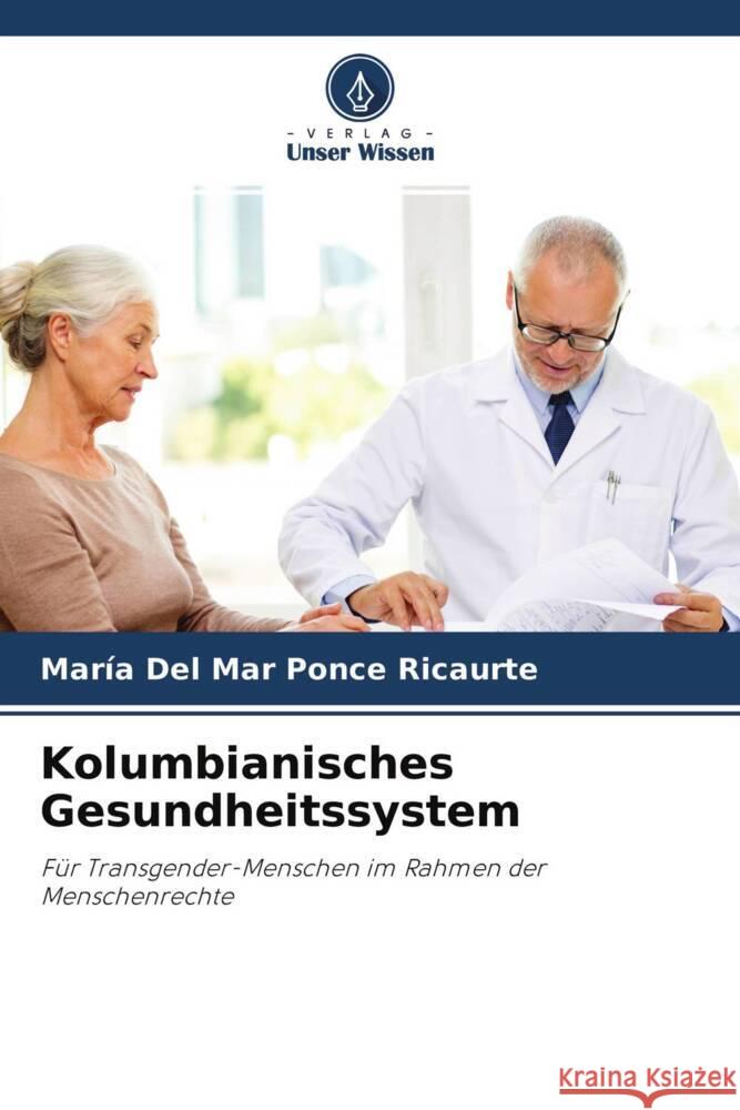 Kolumbianisches Gesundheitssystem Ponce Ricaurte, María Del Mar 9786204466743 Verlag Unser Wissen - książka