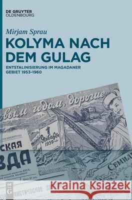 Kolyma nach dem GULAG Sprau, Mirjam 9783110555554 Walter de Gruyter - książka