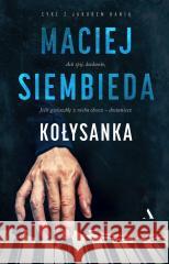 Kołysanka Maciej Siembieda 9788326840166 Agora - książka