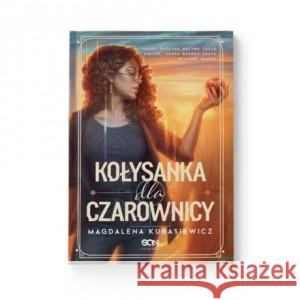 Kołysanka dla czarownicy Magdalena Kubasiewicz 9788382103861 Sine Qua Non - książka