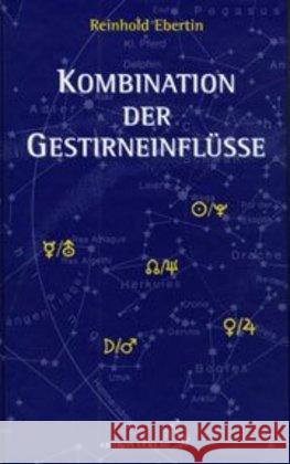 Kombination der Gestirneinflüsse Ebertin, Reinhold   9783925100703 Chiron - książka