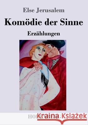Komödie der Sinne: Erzählungen Else Jerusalem 9783743743052 Hofenberg - książka