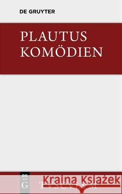 Komödien: Lateinisch - Deutsch Plautus 9783110361100 Walter de Gruyter - książka