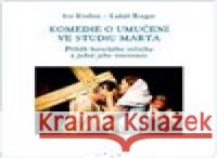 Komedie o umučení ve studiu Marta. Lukáš Rieger 9788074602351 JAMU - książka