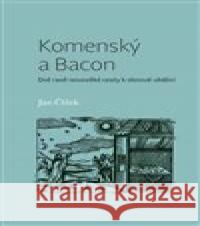 Komenský a Bacon Jan Čížek 9788074652653 Pavel Mervart - książka