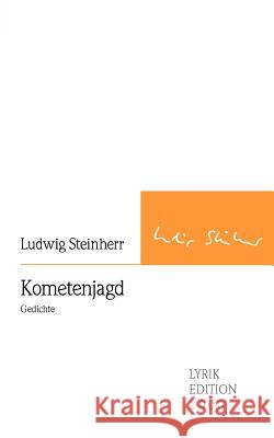 Kometenjagd Steinherr, Ludwig   9783869060439 BUCH & media - książka