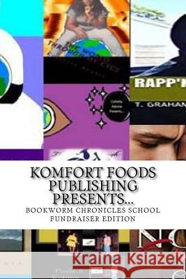 komfort foods publishing presents Publishing, Komfort Foods 9781984377708 Createspace Independent Publishing Platform - książka