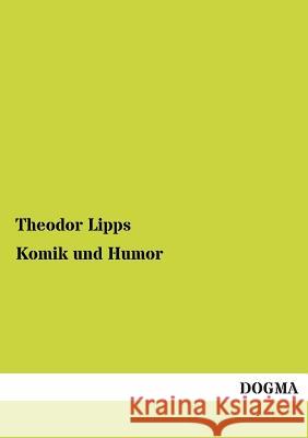 Komik Und Humor Theodor Lipps 9783955800758 Dogma - książka