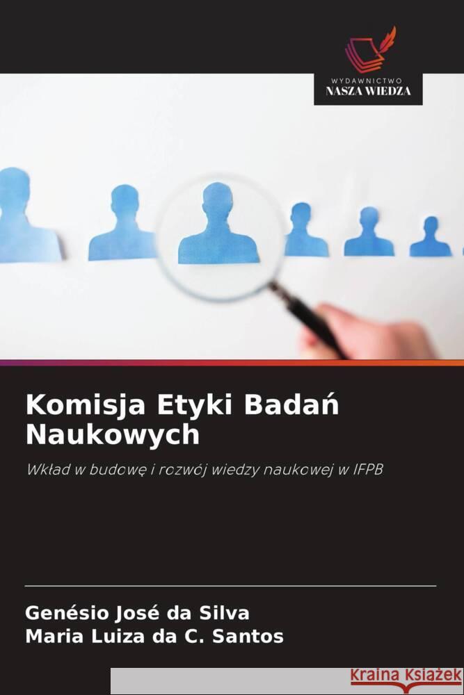 Komisja Etyki Badan Naukowych Silva, Genésio José da, da C. Santos, Maria Luiza 9786208600266 Wydawnictwo Nasza Wiedza - książka