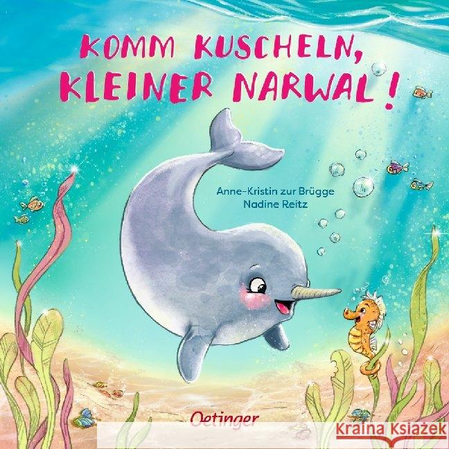 Komm kuscheln, kleiner Narwal! Zur Brügge, Anne-Kristin 9783789113741 Oetinger - książka