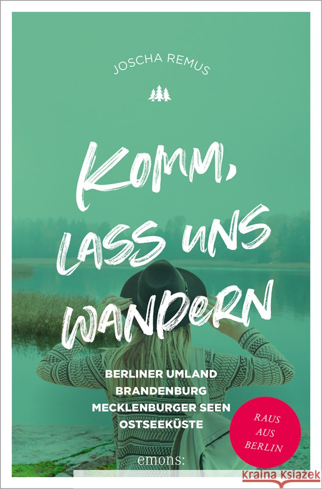 Komm, lass uns wandern. Berliner Umland, Brandenburg, Mecklenburger Seen, Ostseeküste Remus, Joscha 9783740814366 Emons Verlag - książka