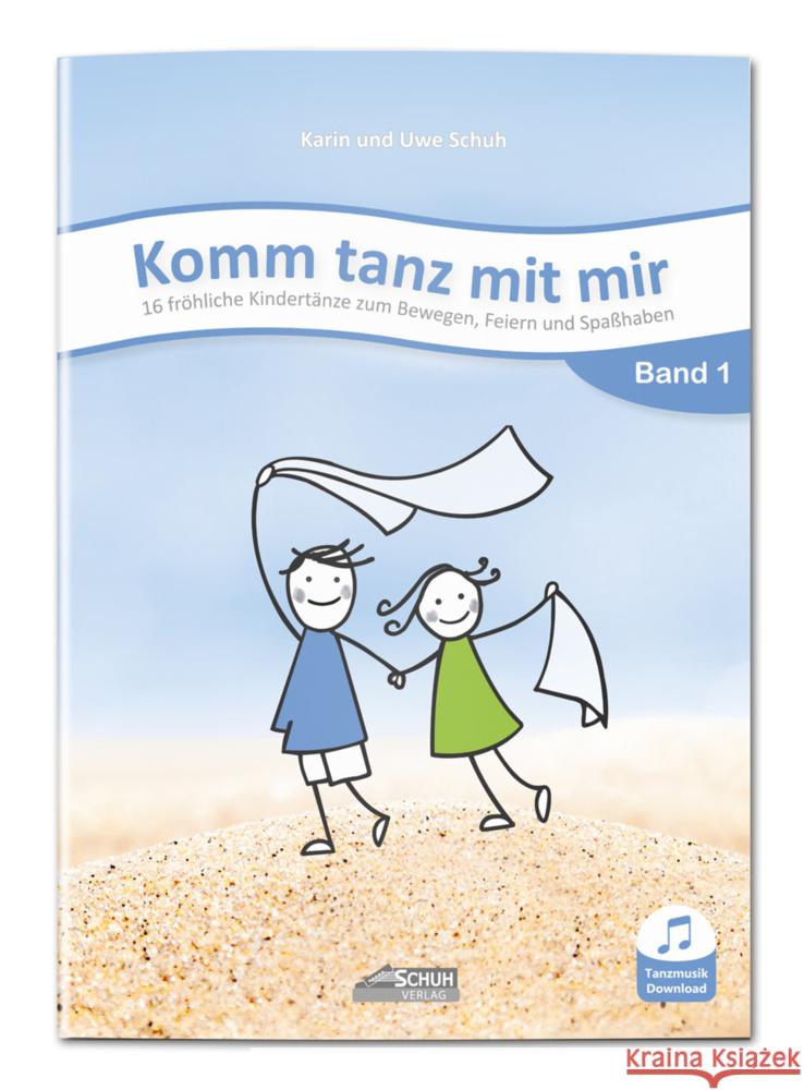 Komm tanz mit mir - Band 1 (inkl. Musik-Download), m. 1 Audio Schuh, Karin 9783931862961 Schuh - książka