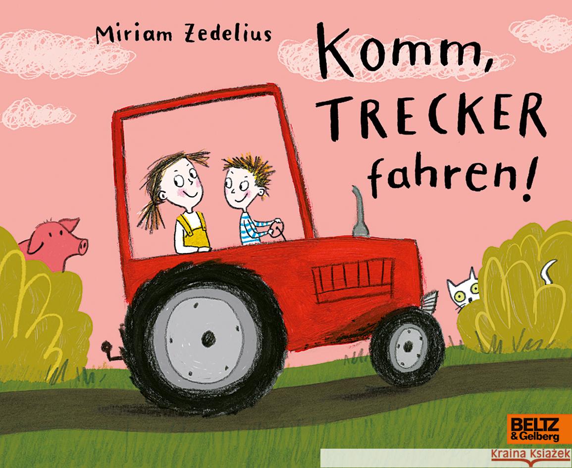 Komm, Trecker fahren! Zedelius, Miriam 9783407758071 Beltz - książka