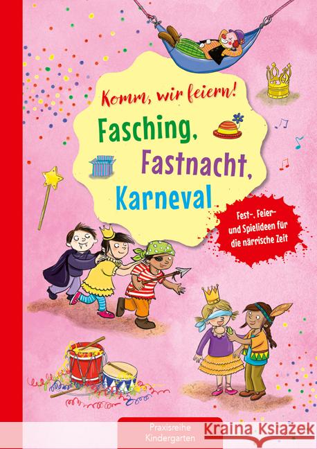 Komm, wir feiern! Fasching, Fastnacht, Karneval Klein, Suse 9783780651518 Kaufmann - książka