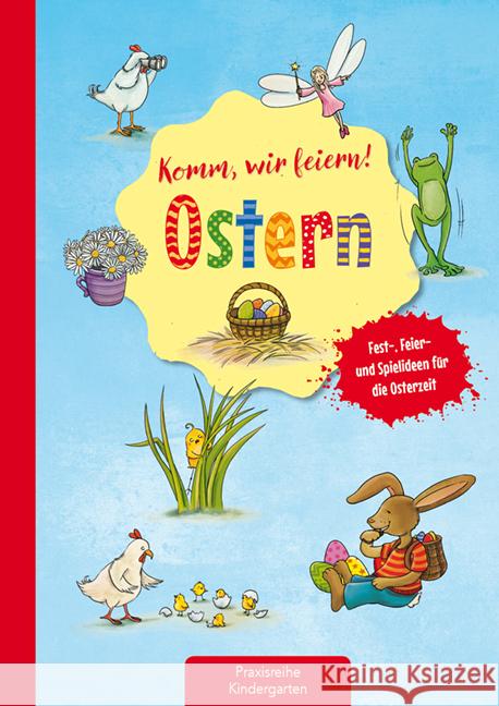 Komm, wir feiern! Ostern : Fest-, Feier- und Spielideen für die Osterzeit Klein, Suse 9783780651334 Kaufmann - książka