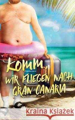 Komm, wir fliegen nach Gran Canaria Drea Summer 9783750405387 Books on Demand - książka