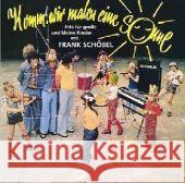 Komm wir malen eine Sonne, 1 Audio-CD : Hits für große und kleine Kinder Schöbel, Frank 9783931925581 BuschFunk - książka