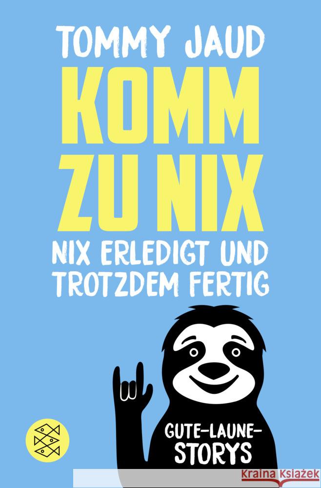 Komm zu nix - Nix erledigt und trotzdem fertig Jaud, Tommy 9783596710249 FISCHER Taschenbuch - książka