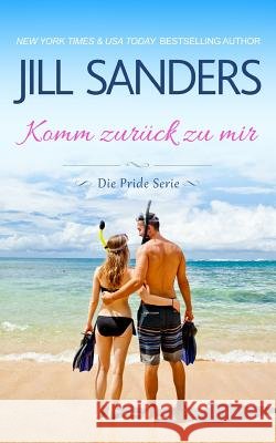 Komm zurück zu mir Anna Drago, Katrin Dolle, Jill Sanders 9781726668453 Independently Published - książka